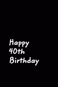 Happy 40th Birthday