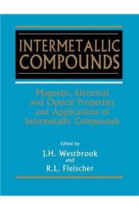 Intermetallic Compounds, Magnetic, Electrical and Optical Properties and Applications of
