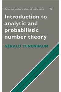 Introduction to Analytic and Probabilistic Number Theory