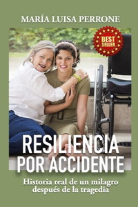 Resiliencia Por Accidente