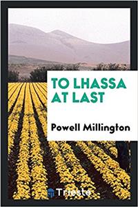 TO LHASSA AT LAST