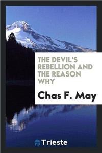 Devil's Rebellion and the Reason Why