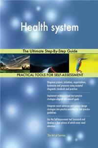 Health system The Ultimate Step-By-Step Guide