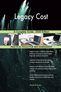 Legacy Cost A Complete Guide - 2020 Edition