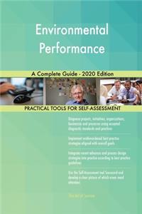 Environmental Performance A Complete Guide - 2020 Edition