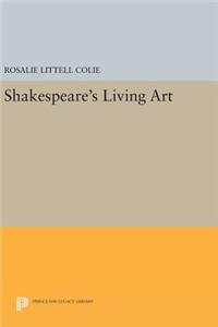 Shakespeare's Living Art