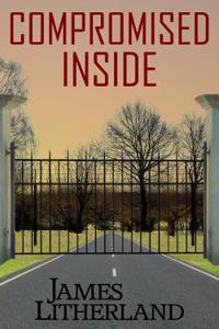 Compromised Inside (Slowpocalypse, Book 3)