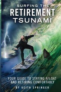Surfing The Retirement Tsunami