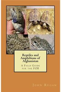 Reptiles and Amphibians of Afghanistan