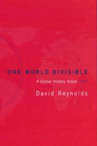 One World Divisible: A Global History Since 1945 (Global Century)