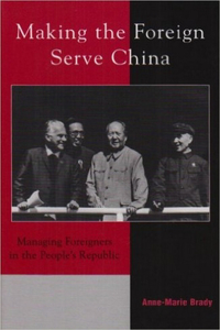 Making the Foreign Serve China: Managing Foreigners in the People's Republic