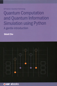 Quantum Computation and Quantum Information Simulation using Python