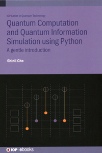 Quantum Computation and Quantum Information Simulation Using Python