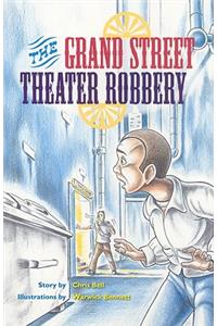 The Grand Street Theater Robbery