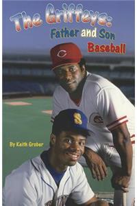 The Griffeys: Father and Son Baseball