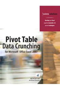 Pivot Table Data Crunching for Microsoft Office Excel 2007