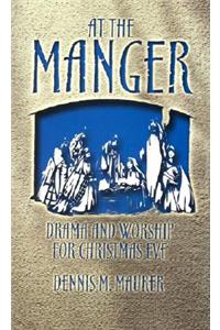 At the Manger