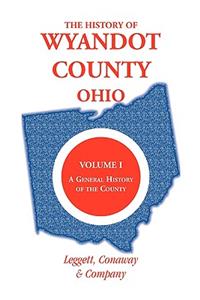 History of Wyandot County, Ohio, Volume 1