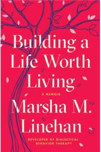 Building a Life Worth Living