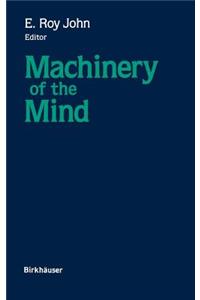 Machinery of the Mind: Data, Theory, and Speculations about Higher Brain Function