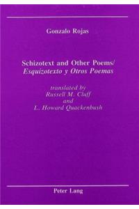 Schizotext and Other Poems / Esquizotexto Y Otros Poemas