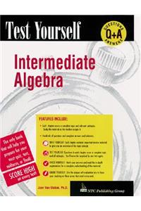 Test Yourself: Intermediate Algebra