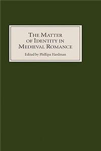 Matter of Identity in Medieval Romance
