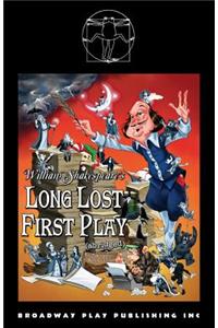William Shakespeare's Long Lost First Play (abridged)