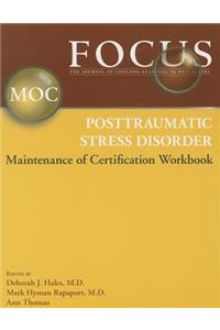 Focus Posttraumatic Stress Disorder Maintenance of Certification (Moc) Workbook