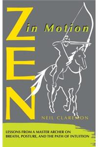 Zen in Motion: Lessons from a Master Archer on Breath, Posture, and the Path of Intuition