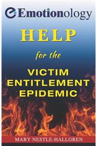 Help for the Victim Entitlement Epidemic