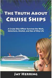 The Truth About Cruise Ships