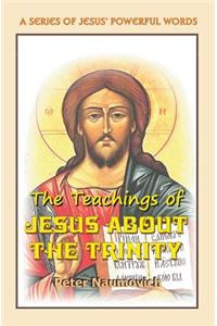 Teachings of Jesus About the Trinity