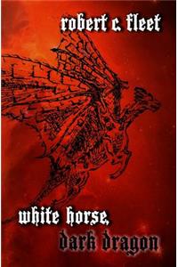 White Horse, Dark Dragon