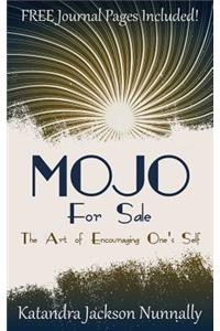 Mojo for Sale: The Art of Encouraging One's Self