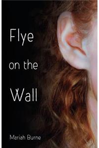Flye on the Wall