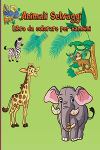 Animali Selvaggi Libro da colorare per bambini