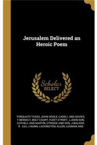 Jerusalem Delivered an Heroic Poem