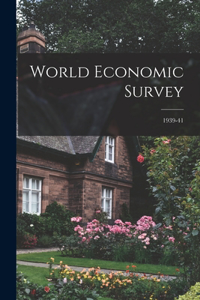 World Economic Survey; 1939-41