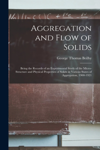 Aggregation and Flow of Solids