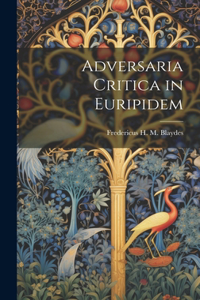 Adversaria Critica in Euripidem