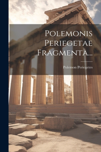 Polemonis Periegetae Fragmenta...