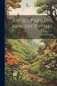 Cecily Parsley's Nursery Rhymes