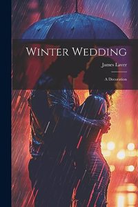 Winter Wedding; a Decoration