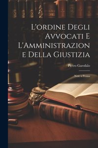 L'ordine Degli Avvocati e L'Amministrazione Della Giustizia