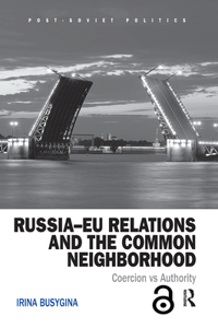 Russia-Eu Relations and the Common Neighborhood