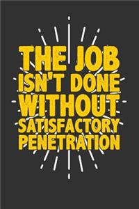 The Job Isn't Done Without Satisfactory Penetration