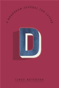 A Monogram Journal for Letter D Lined Notebook: Indigo Blue Watercolor Initial D Monogrammed Notepad Crimson Red Cover