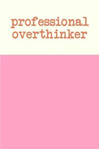 Professional Overthinker