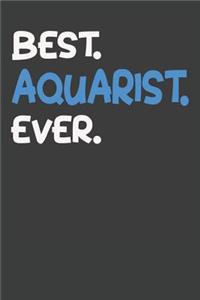 Best Aquarist Ever: Aquarium Log Book 120 Pages (6 x 9)